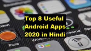 Top 8 Useful android apps 2020