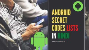 ANDROID SECRET CODES LISTS